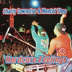 Charly Lownoise & Mental Theo - Hardcore Feelings - Master Maximum Records
