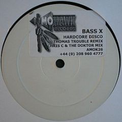 Bass X - Hardcore Disco - Mohawk Records