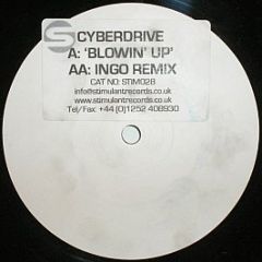 Cyberdrive - Blowin' Up - Stimulant Records