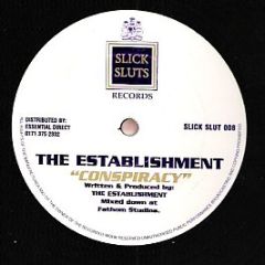 The Establishment - Conspiracy - Slick Sluts Records