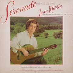 Juan Martín * With The Royal Philharmonic Orchestr - Serenade - The Romantic Guitar Of Juan Martín With The Royal Philharmonic Orchestra - K-Tel