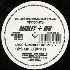 Marley + UFO - On The Move / Trinity - British Underground Dance