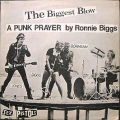 Sex Pistols - The Biggest Blow (A Punk Prayer By Ronnie Biggs) / My Way - Virgin