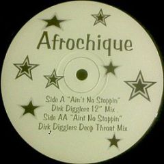 Afrochique - Ain't No Stoppin' - Dodge Records