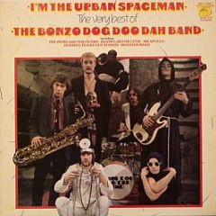 Bonzo Dog Doo-Dah Band - I'm The Urban Spaceman - The Very Best Of The Bonzo Dog Doo Dah Band - Music For Pleasure