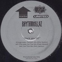 Rhythmkillaz - Wack Ass MF - Incentive
