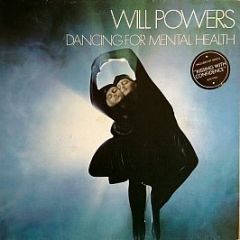 Will Powers - Dancing For Mental Health - Island Records