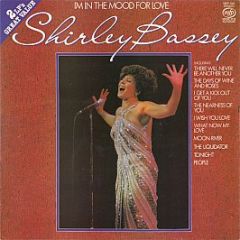Shirley Bassey - I'm In The Mood For Love - Music For Pleasure