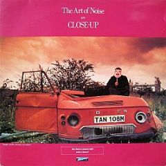 The Art Of Noise - Close-Up - ZTT