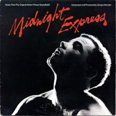 Giorgio Moroder - Midnight Express (Music From The Original Motion Picture Soundtrack) - Casablanca