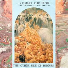 Kissing The Pink - The Other Side Of Heaven - Magnet