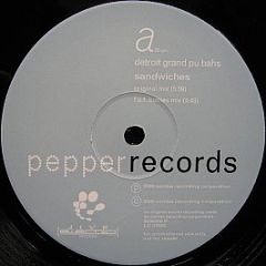 Detroit Grand Pu Bahs - Sandwiches - Pepper Records