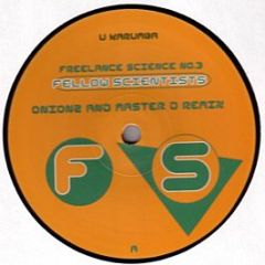 Freelance Science - U Karumba / I Karumba (Remixes) - Freelance Science