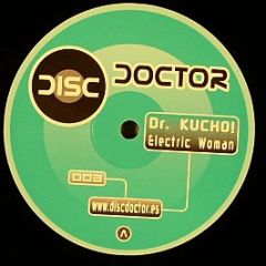 Dr. Kucho! - Electric Woman - Disc Doctor Records