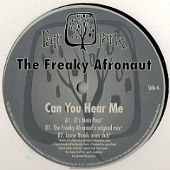 The Freaky Afronaut - Can You Hear Me - Fair Park