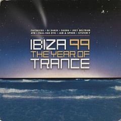 Various Artists - Ibiza 99: The Year Of Trance - Global Television