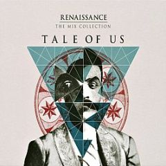 Tale of Us - Renaissance: The Mix Collection - Renaissance