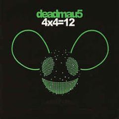 Deadmau5 - 4x4=12 - Mau5trap Recordings