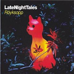Röyksopp - LateNightTales - LateNightTales