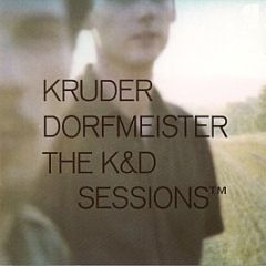 Kruder Dorfmeister - The K&D Sessions™ - Studio !K7