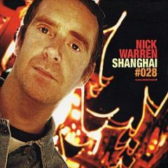 Nick Warren - Shanghai #028 - Global Underground