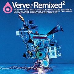 Various Artists - Verve // Remixed² - Verve Records
