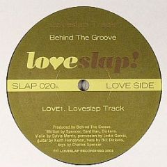 Behind The Groove - Loveslap Track - Loveslap! Recordings