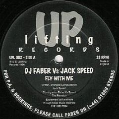 DJ Faber Vs. Jack Speed - Fly With Me / Rainbows - Uplifting Records