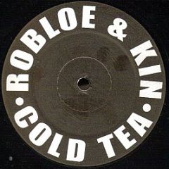 Robloe & Kin - Cold Tea - Rak 1 Records