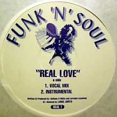Funk 'N' Soul - Real Love - Large Joints