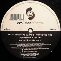 Scott Brown V's DJ Rab S - Now Is The Time - Evolution Records