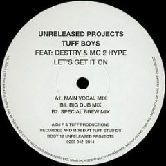 Tuff Boys Feat: Destry & MC 2 Hype - Let's Get It On - Unreleased Projects