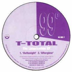 T-Total - The Looprication E.P - 99 North