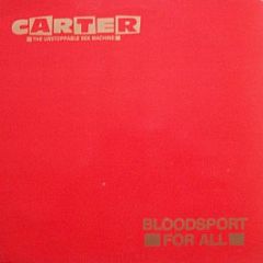 Carter The Unstoppable Sex Machine - Bloodsport For All - Rough Trade