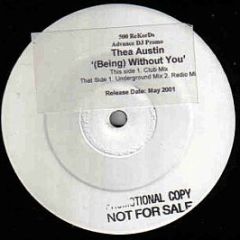 Thea Austin - (Being) Without You - 500 Rekords