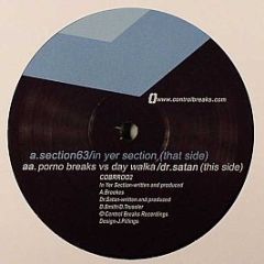 Porno Breaks vs. Day Walka / Section 63 - Dr. Satan / In Yer Section - Control Breaks Recordings