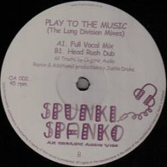 Organic Audio - Play To The Music (The Long Division Mixes) - Spunki Spanko