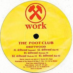 The Footclub - Driftwood - Work Records