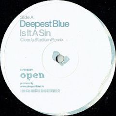 Deepest Blue - Is It A Sin - Open