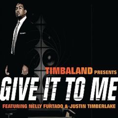 Timbaland Featuring Nelly Furtado & Justin Timberl - Give It To Me - Blackground Records