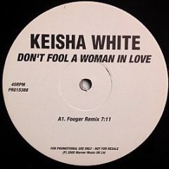 Keisha White - Don't Fool A Woman In Love - Warner Music UK Ltd.