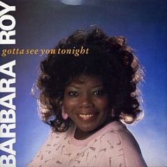 Barbara Roy - Gotta See You Tonight (Dance Version) - RCA