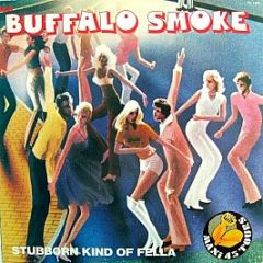 Buffalo Smoke - Stubborn Kind Of Fella - Rca Victor