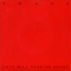 Swans - Love Will Tear Us Apart (Red Vinyl) - Product Inc.