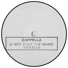 Cappella - U Got 2 Let The Music - Internal Dance