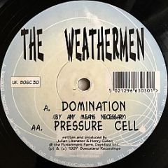 The Weathermen - Domination / Pressure Cell - Boscaland Recordings