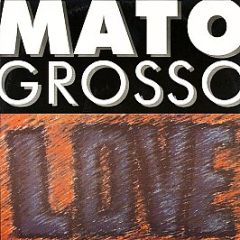 Mato Grosso - Love - B4 Before