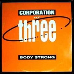 Corporation Of Three - Body Strong - Next Records