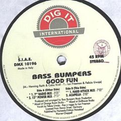 Bass Bumpers - Good Fun - Dig It International