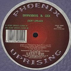 Barabas & Od1 - Doin' Drugs - Phoenix Uprising